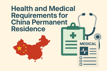 Health and Medical Requirements for China Permanent Residence