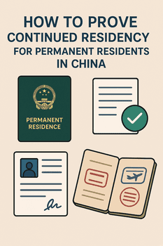 How to Prove Continued Residency for Permanent Residents in China