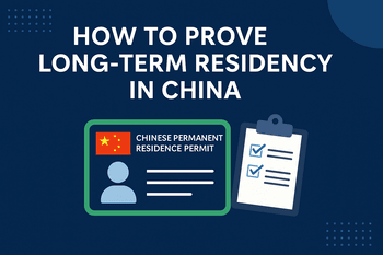 How to Prove Long-Term Residency in China