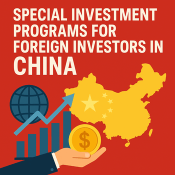 Special Investment Programs for Foreign Investors in China