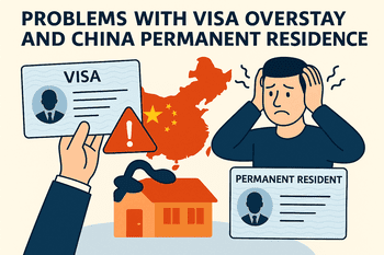Problems with Visa Overstay and China Permanent Residence