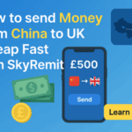 How to send Money from China to UK with SkyRemit